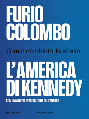 cover image of L'America di Kennedy. Com'è cambiata la storia